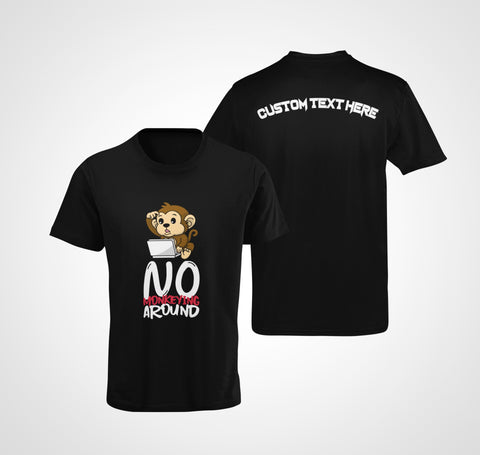 No Monkeying Around T-Shirt